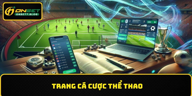 Trang Cá Cược Thể Thao – Hành Trình Chinh Phục Đam Mê
